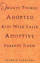Twenty things adopted kids wish their adoptive parents knew